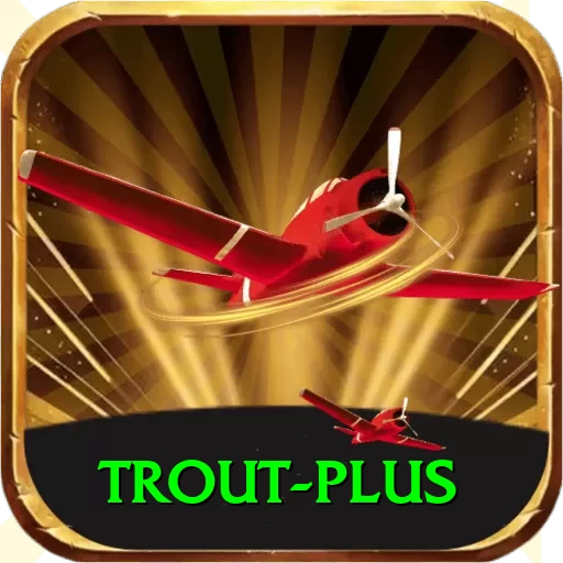 trout Plus - Free Download - 2